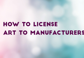 How to License Art to Manufacturers. Guest blogger and expert Joan Beiriger shares her advice on www.ArtsyShark.com