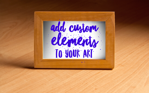 Increase sales by adding custom elements to your art. Read about it at www.ArtsyShark.com