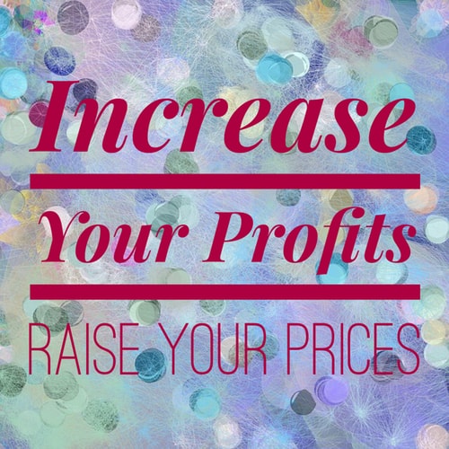 Increase Your Profit Margin by Raising Your Prices. Read about it at www.ArtsyShark.com