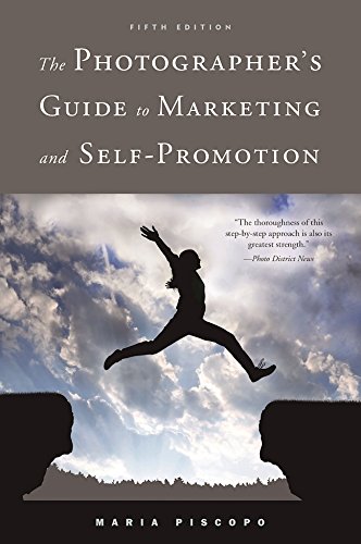 Photographers Guide to Marketing and Self-Promotion by Maria Piscopo