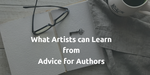 What Artists can Learn from Advice for Authors. Read it at www.ArtsyShark.com