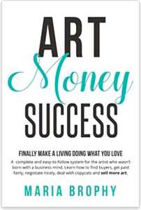 Art Money Success by Maria Brophy