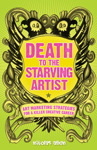 Death to the Starving Artist by Nikolas Allen