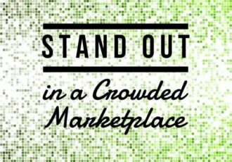 Stand Out in a Crowded Marketplace