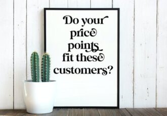 Do you price points fit these customers?